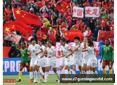 C7娱乐女足世界杯决赛中国队首次进入四强，引领国内女足风靡全球！